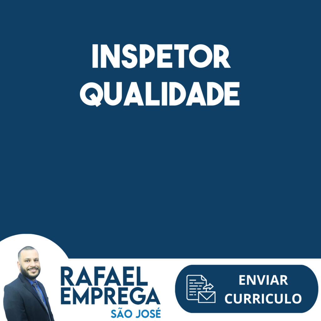 Inspetor Qualidade-São José Dos Campos - Sp 1 Inspetor Qualidade-São José Dos Campos - Sp 1