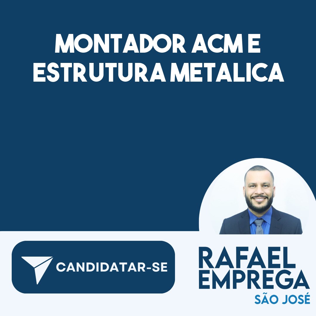 Montador Acm E Estrutura Metalica-São José Dos Campos - Sp 21