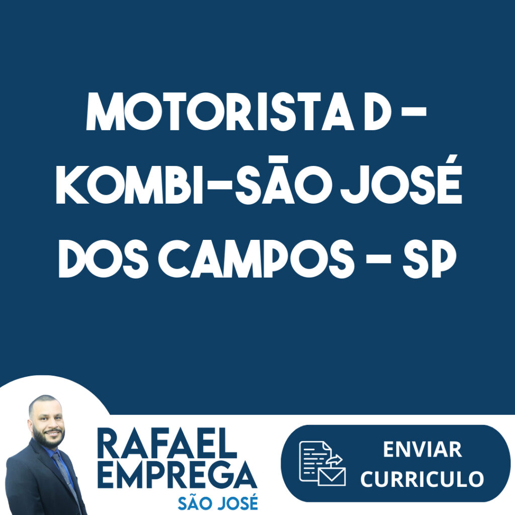 Motorista D - Kombi-São José Dos Campos - Sp 1 Motorista D - Kombi-São José Dos Campos - Sp 1