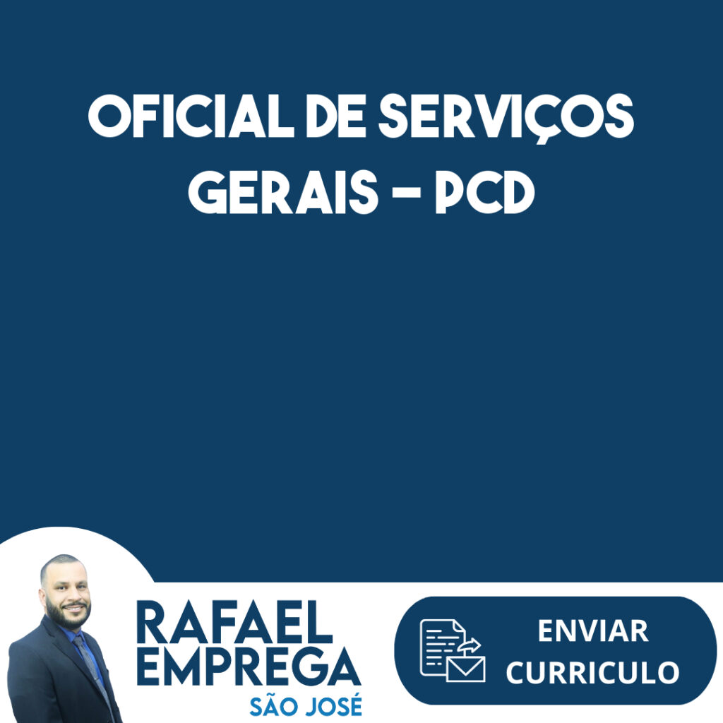 Oficial De Serviços Gerais - Pcd-São José Dos Campos - Sp 1 Oficial De Serviços Gerais - Pcd-São José Dos Campos - Sp 1