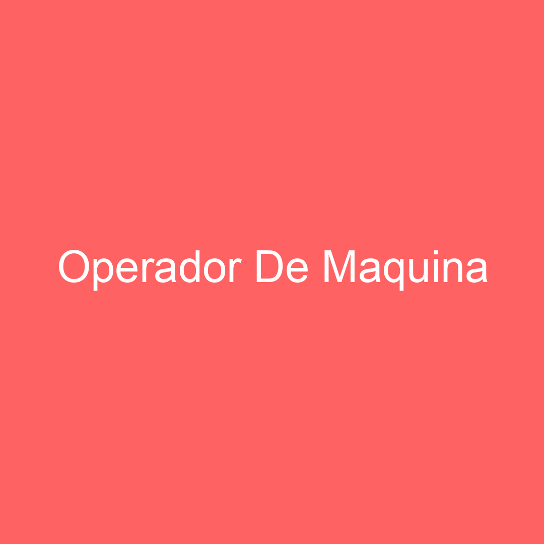 Operador De Maquina 85