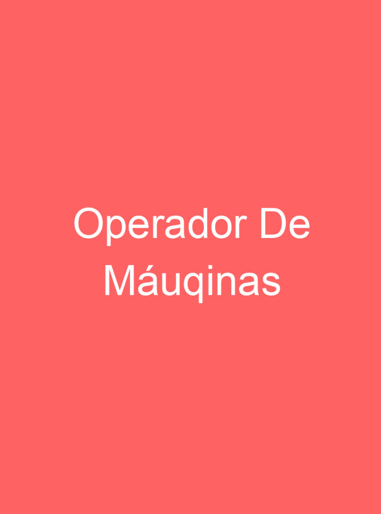 Operador De Máuqinas 1 Operador De Máuqinas 1