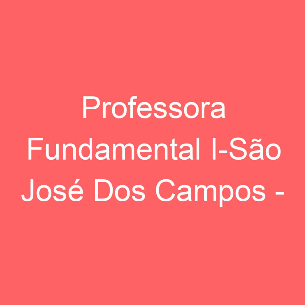 Professora Fundamental I-São José Dos Campos - Sp 1