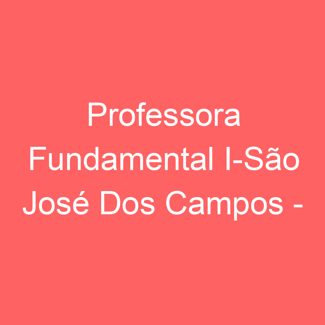 Professora Fundamental I-São José Dos Campos - Sp 35
