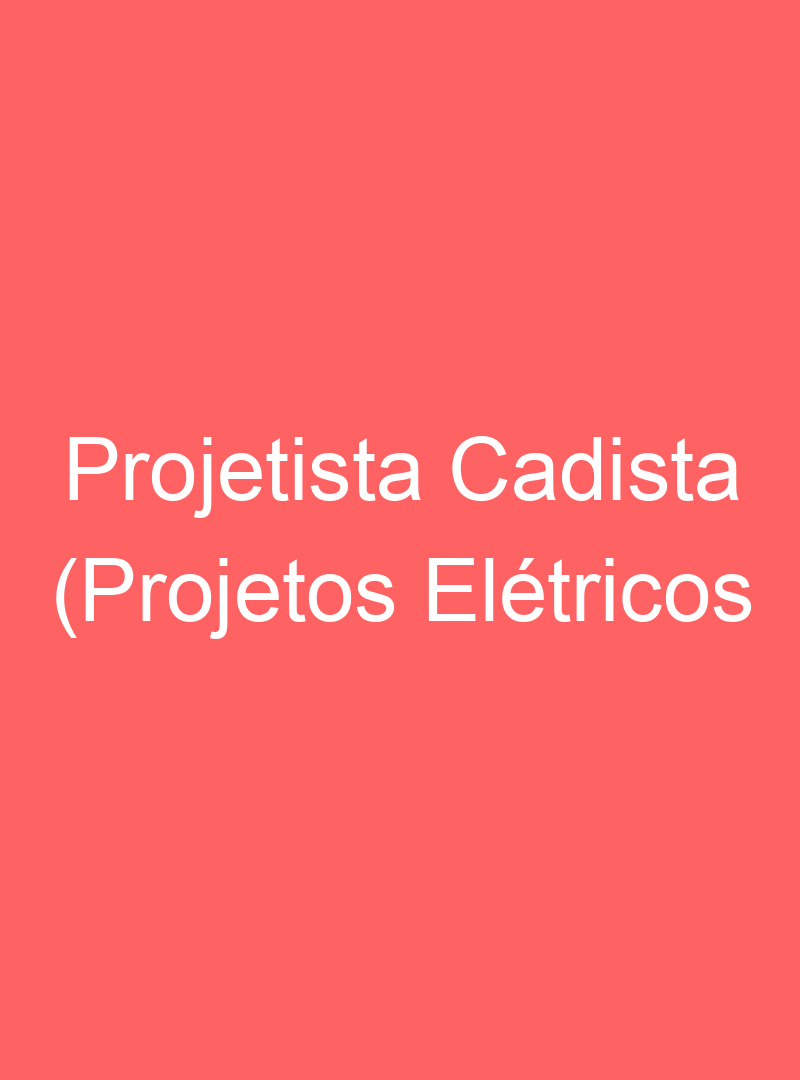 Projetista Cadista (Projetos Elétricos Residenciais) 49
