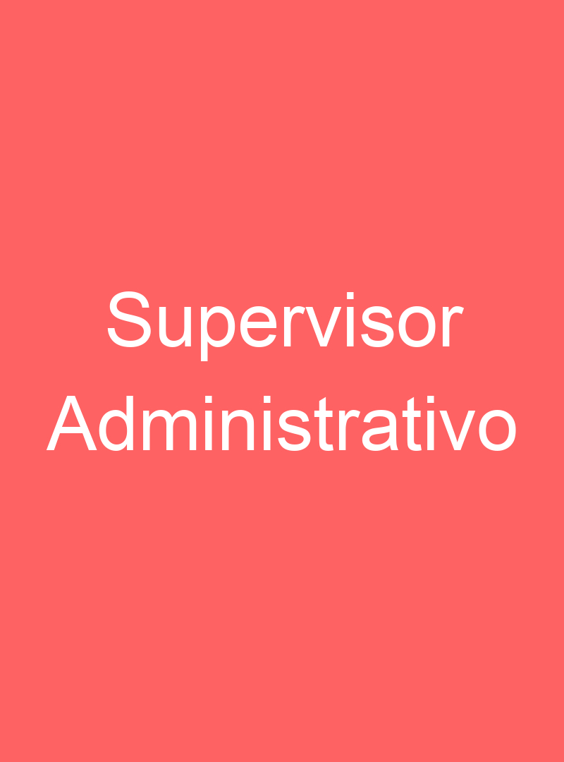 Supervisor Administrativo 3