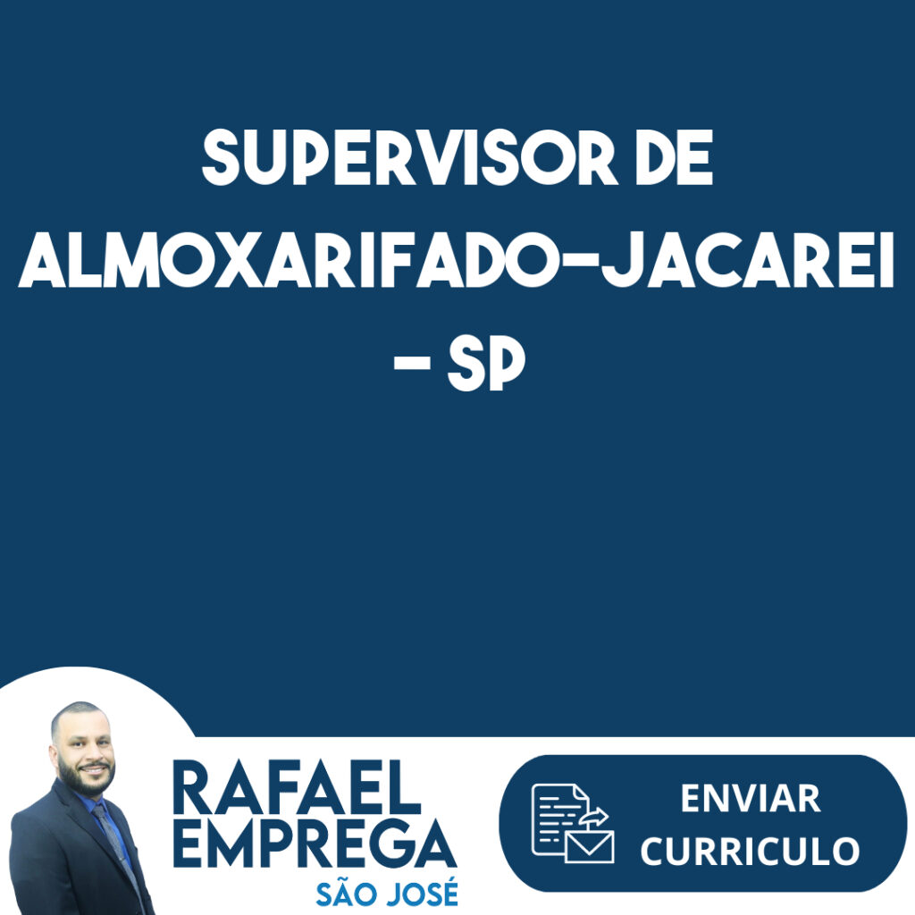 Supervisor De Almoxarifado-Jacarei - Sp 1