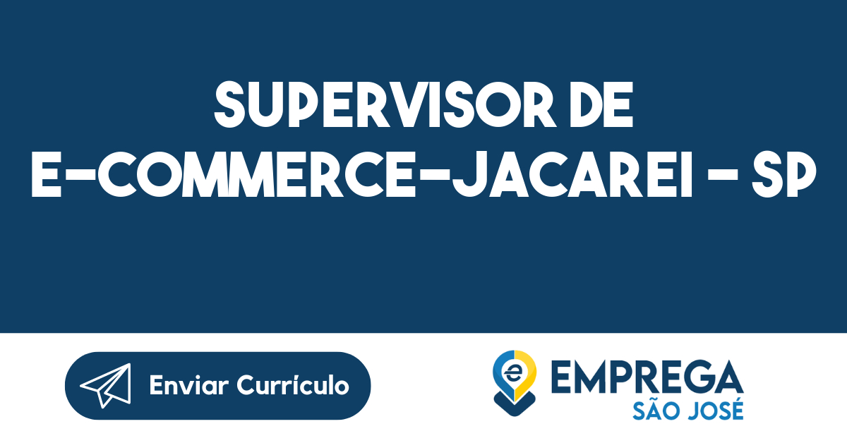 Supervisor De E-Commerce-Jacarei - Sp 359