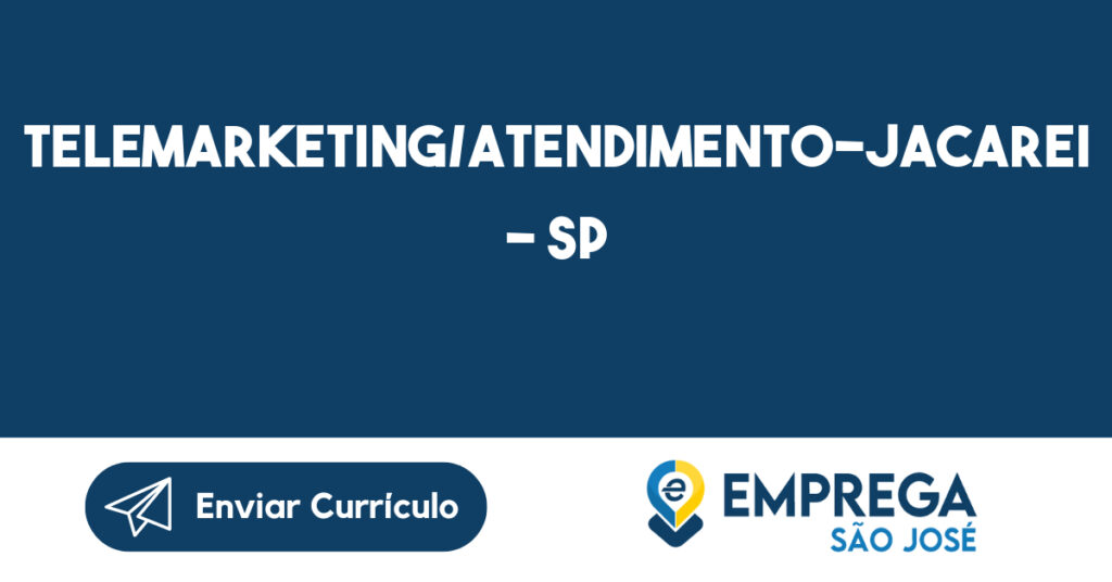 Telemarketing/Atendimento-Jacarei - Sp 1