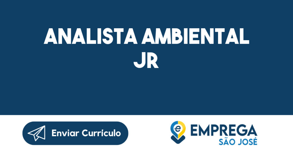 ANALISTA AMBIENTAL JR-São José dos Campos - SP 1 ANALISTA AMBIENTAL JR-São José dos Campos - SP 1