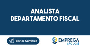 ANALISTA DEPARTAMENTO FISCAL -São José dos Campos - SP 6