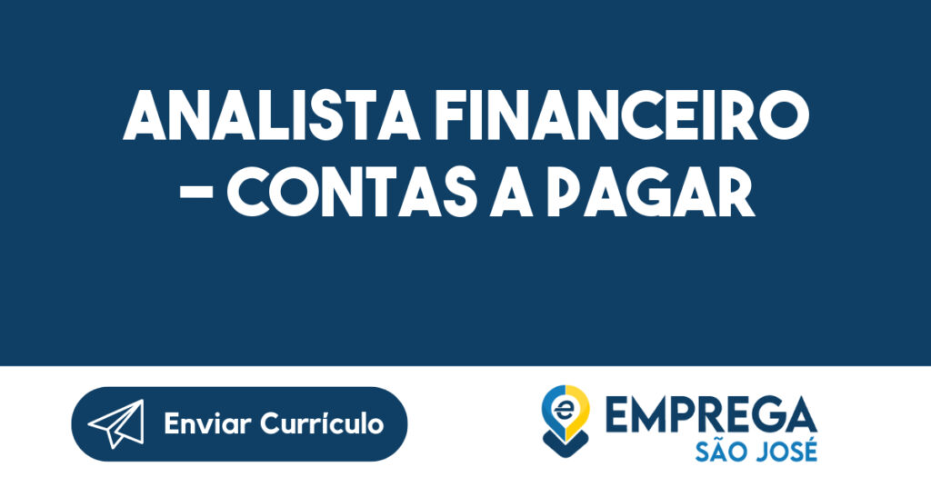 Analista Financeiro - Contas a pagar-São José dos Campos - SP 1
