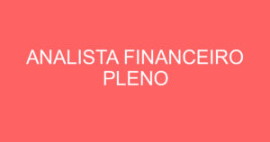 ANALISTA FINANCEIRO PLENO 3