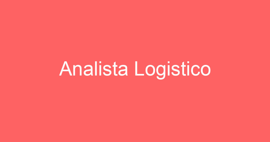 Analista Logistico 1 Analista Logistico 1