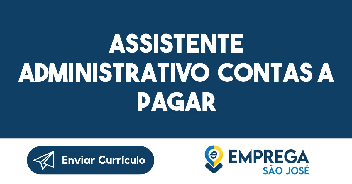 Assistente Administrativo Contas a Pagar -São José dos Campos - SP 151