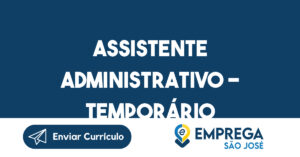 Assistente Administrativo - Temporário-São José dos Campos - SP 5