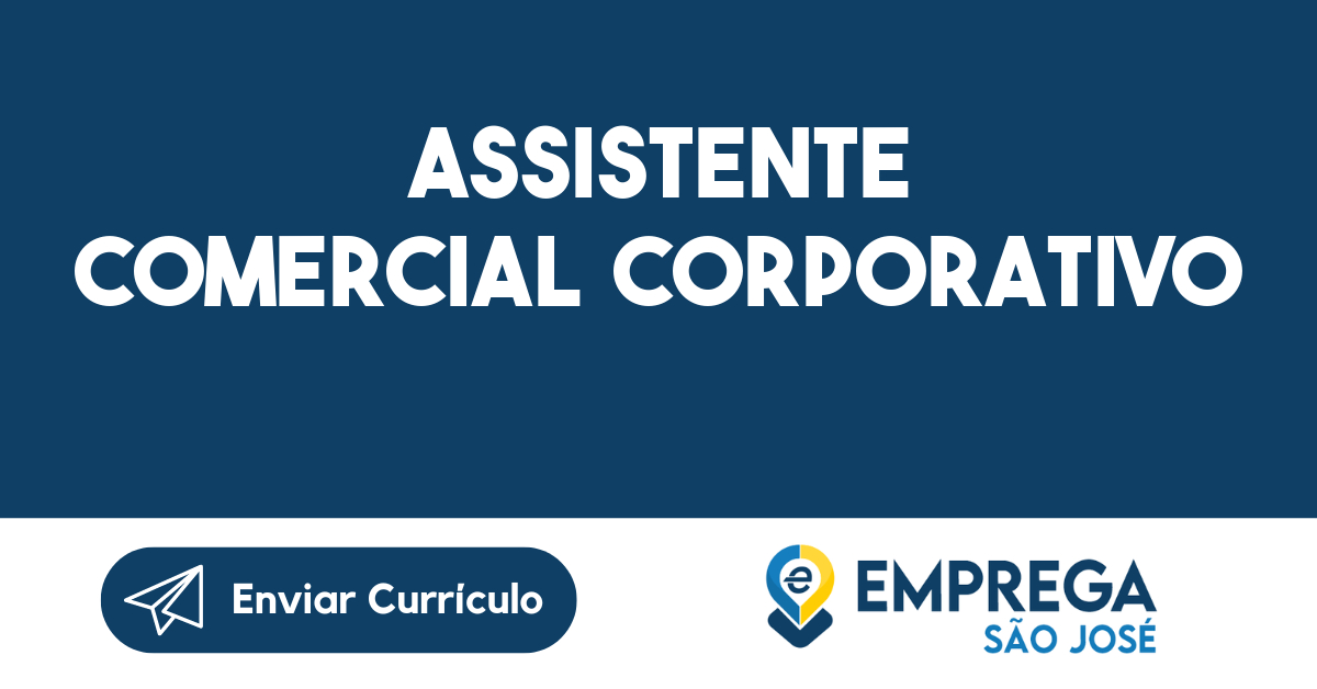 Assistente Comercial Corporativo-São José dos Campos - SP 169