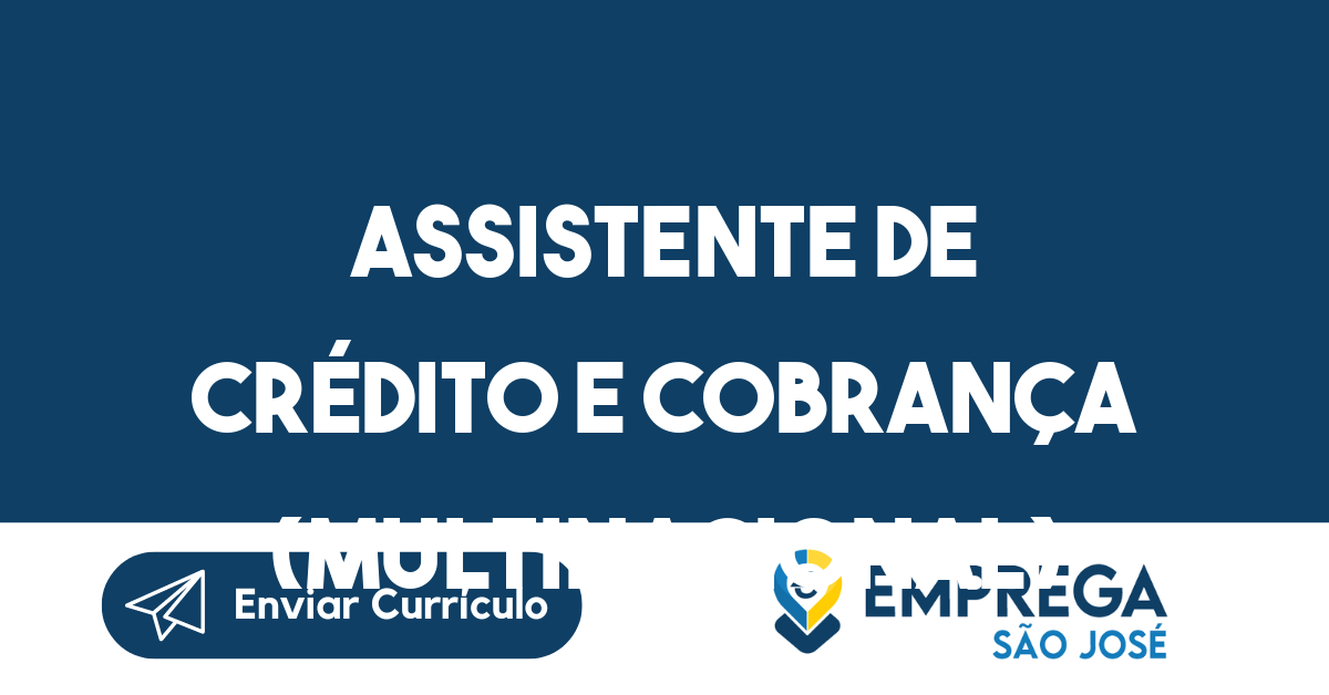Assistente de crédito e cobrança (multinacional)-São José dos Campos - SP 1