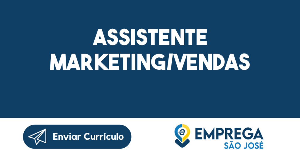 Assistente Marketing/Vendas-Jacarei - SP 1 Assistente Marketing/Vendas-Jacarei - SP 1