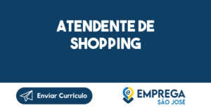 Atendente de Shopping-São José dos Campos - SP 11
