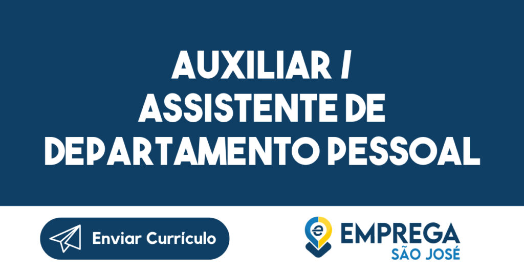 Auxiliar / Assistente De Departamento Pessoal-Jacarei - Sp 1 Auxiliar / Assistente De Departamento Pessoal-Jacarei - Sp 1