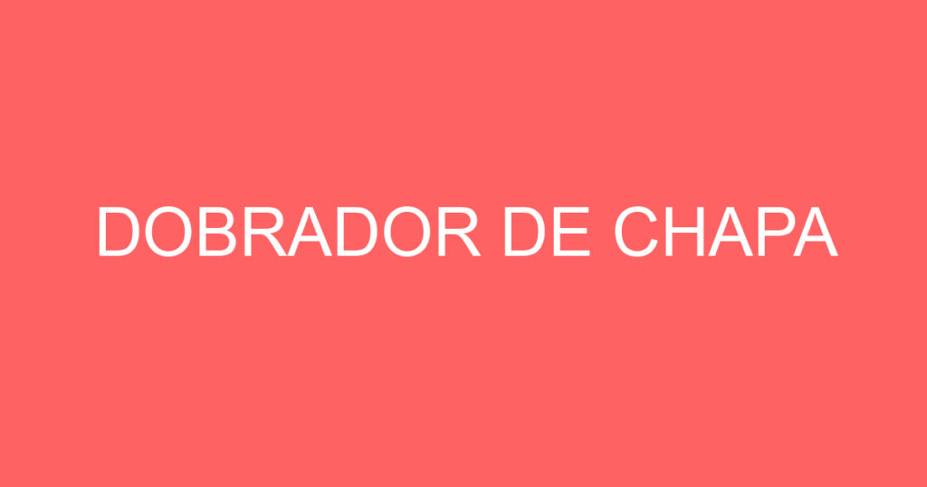 DOBRADOR DE CHAPA 1