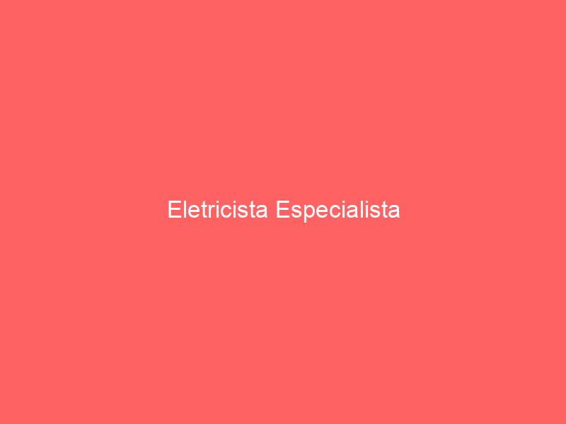 Eletricista Especialista 301
