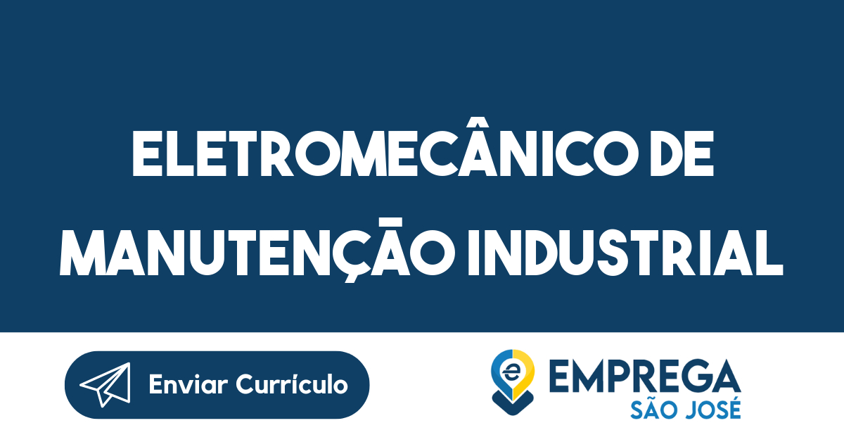 Eletromecânico de Manutenção Industrial-São José dos Campos - SP 21
