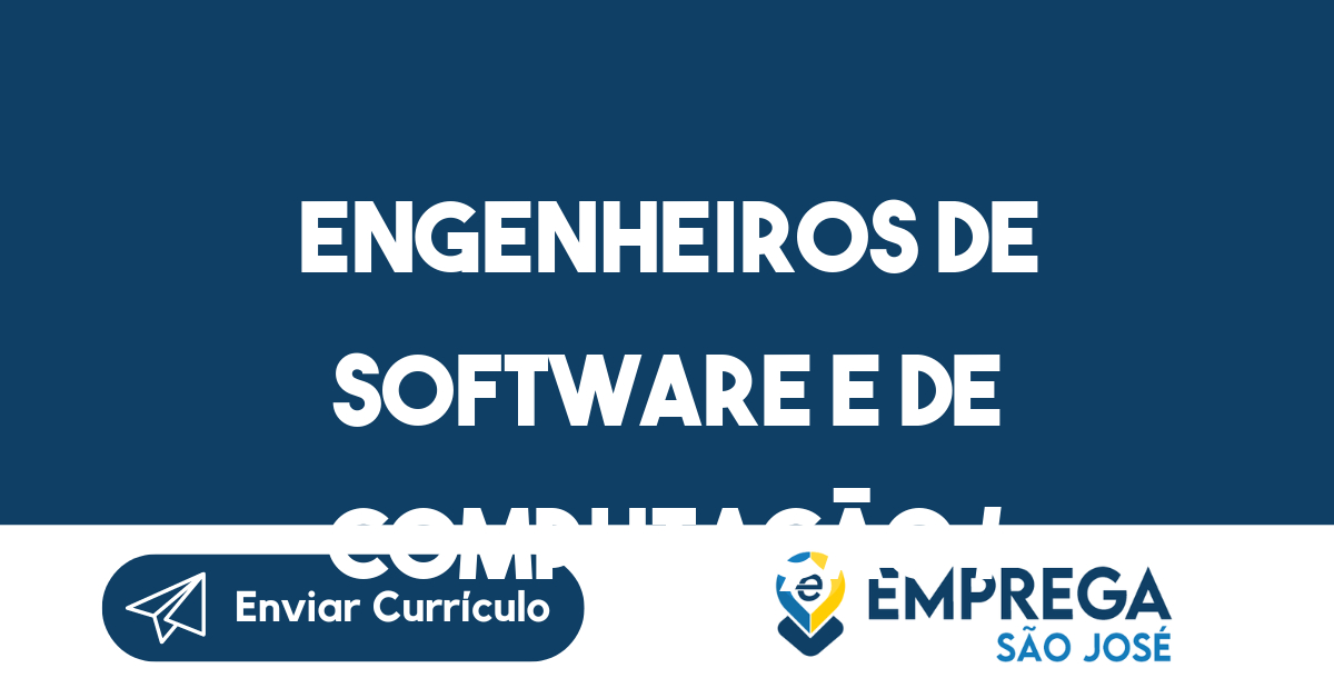 Vaga De Emprego ENGENHEIROS DE SOFTWARE E DE COMPUTAÇÃO / PROJETISTA DE ...