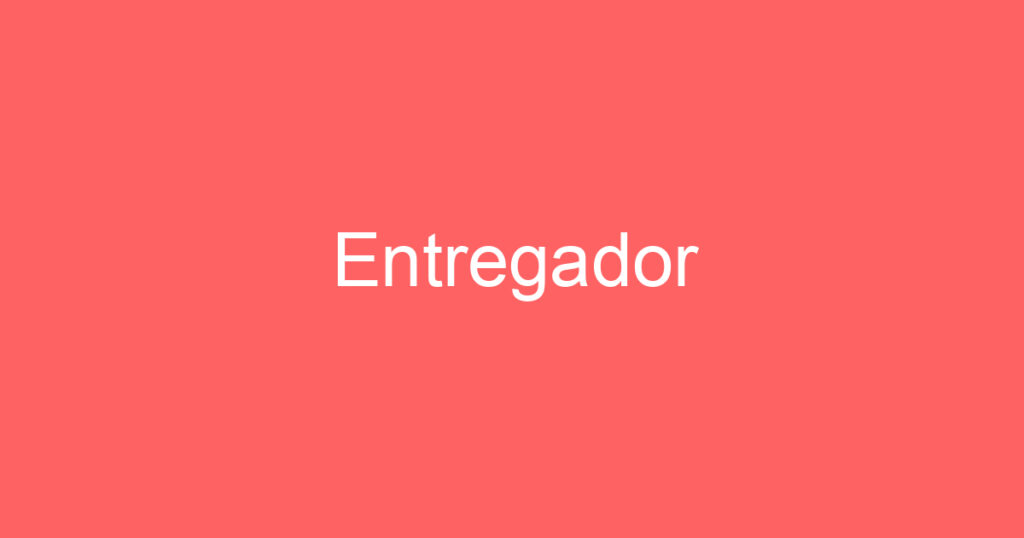 Entregador 1 Entregador 1