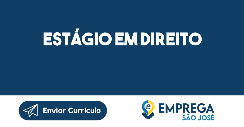 Estágio em Direito-São José dos Campos - SP 1 Estágio em Direito-São José dos Campos - SP 1