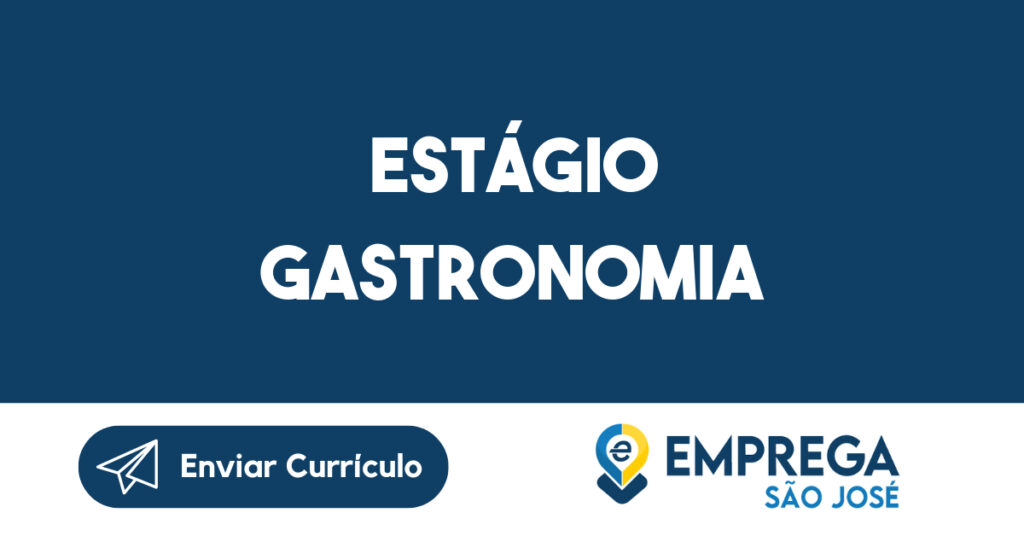 Estágio Gastronomia-São José Dos Campos - Sp 1 Estágio Gastronomia-São José Dos Campos - Sp 1