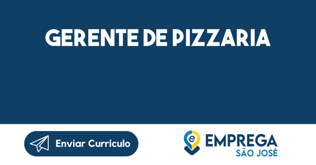 Gerente de Pizzaria-São José dos Campos - SP 1