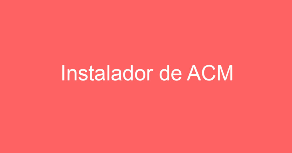 Instalador de ACM 1 Instalador de ACM 1