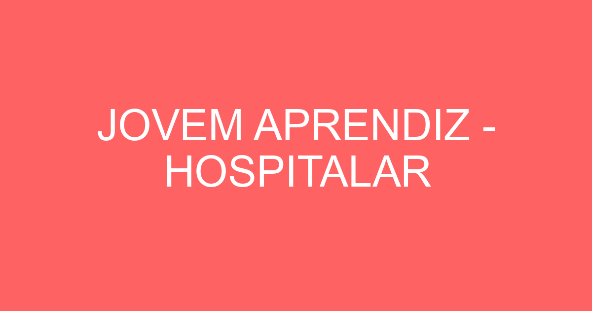 JOVEM APRENDIZ - HOSPITALAR 85
