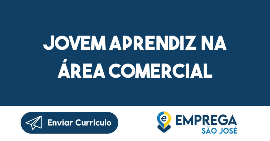 Jovem Aprendiz na Área Comercial-Jacarei - SP 1