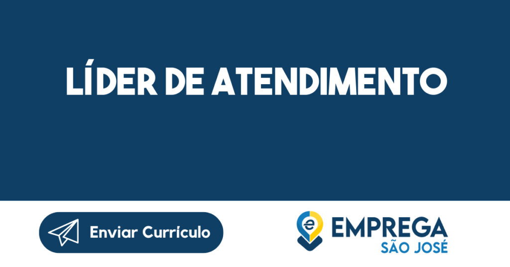 Líder de Atendimento-São José dos Campos - SP 1 Líder de Atendimento-São José dos Campos - SP 1