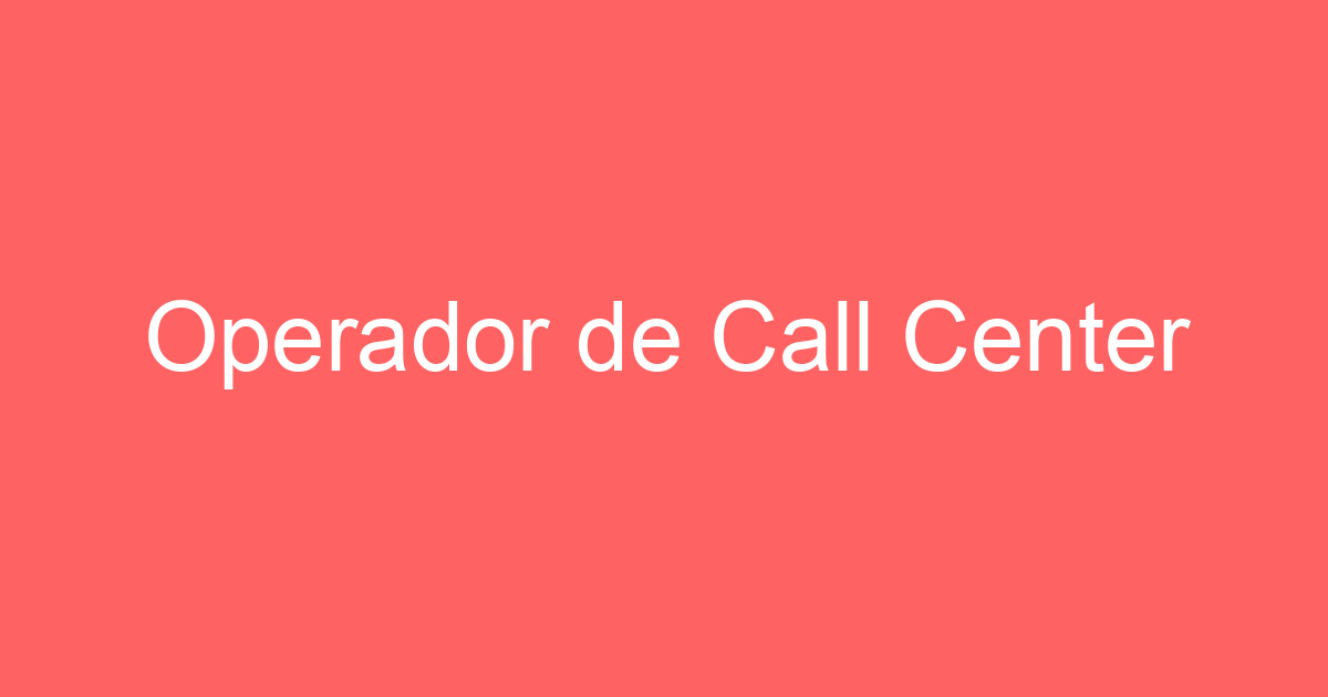 Operador de Call Center 31