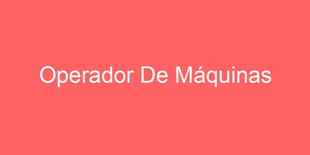 Operador De Máquinas 1 Operador De Máquinas 1