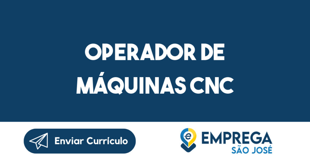 Operador De Máquinas Cnc-São José Dos Campos - Sp 1
