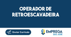 OPERADOR DE RETROESCAVADEIRA-São José dos Campos - SP 11
