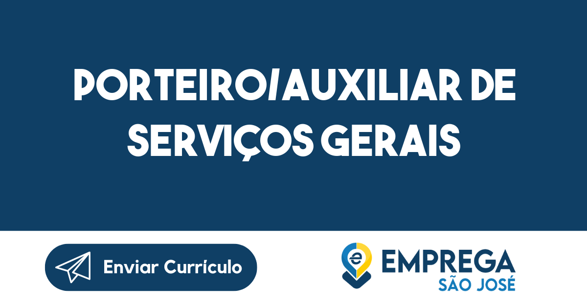 Porteiro/Auxiliar de Serviços Gerais-São José dos Campos - SP 1