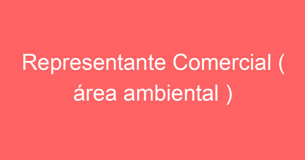 Representante Comercial ( área ambiental ) 1