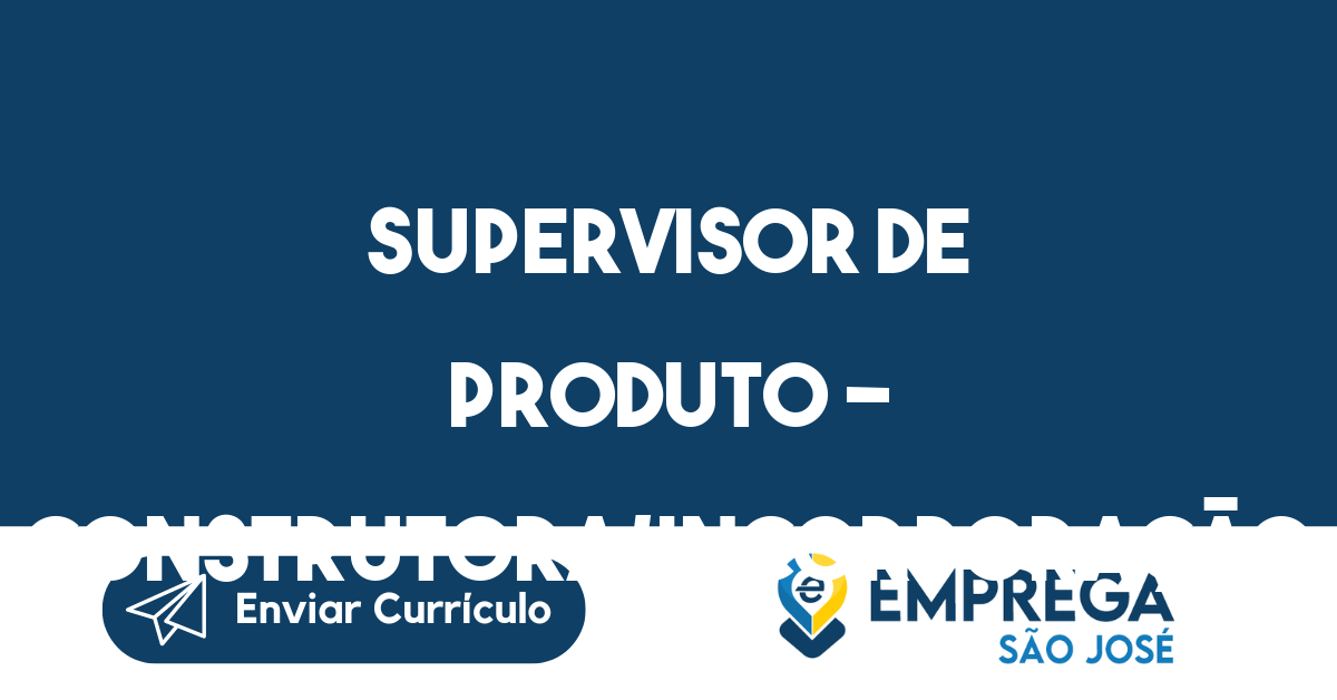Supervisor De Produto - Construtora/Incorporação-São José dos Campos - SP 301