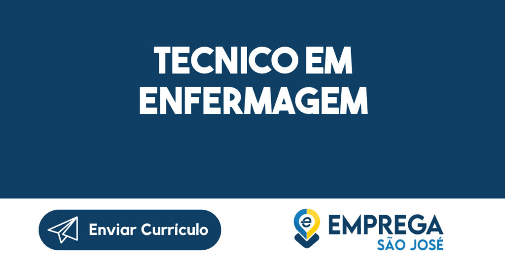 Tecnico em enfermagem-São José dos Campos - SP 1 Tecnico em enfermagem-São José dos Campos - SP 1
