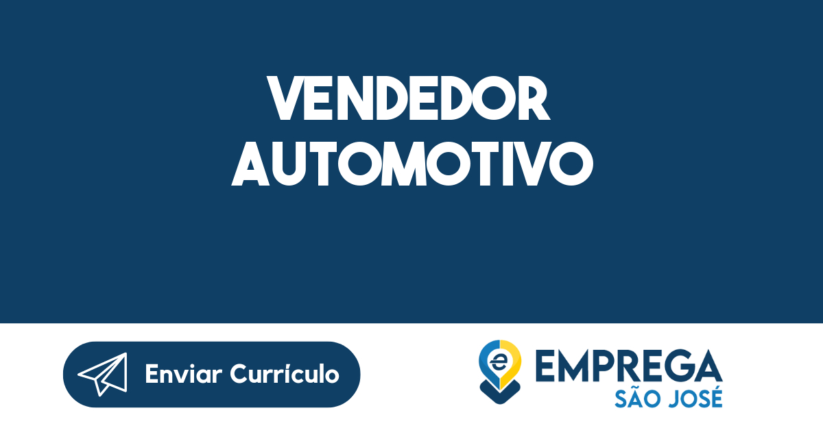 VENDEDOR AUTOMOTIVO-São José dos Campos - SP 7