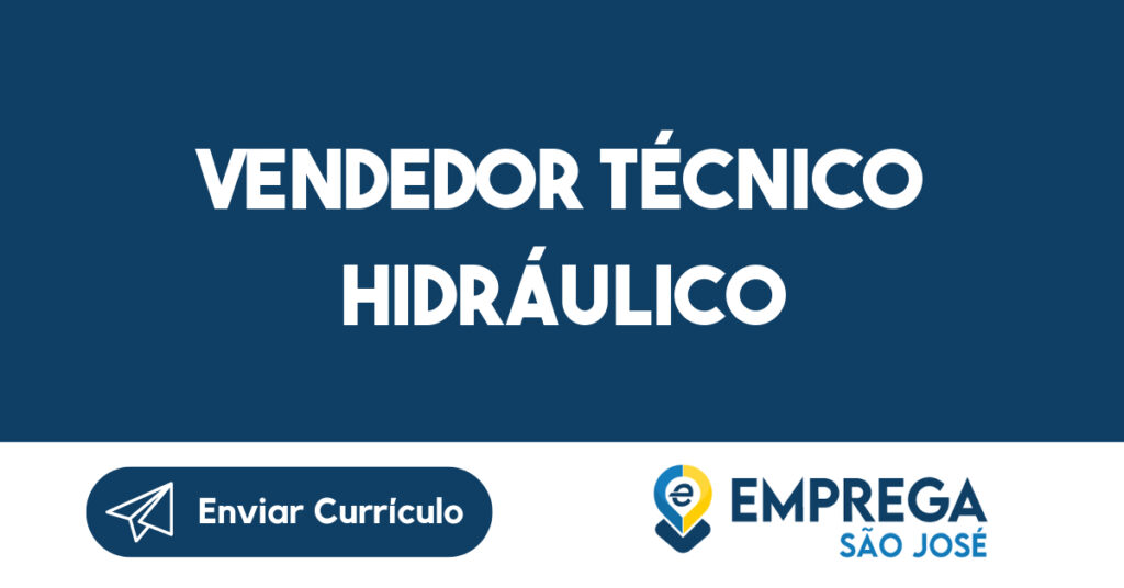 Vendedor Técnico Hidráulico-São José dos Campos - SP 1