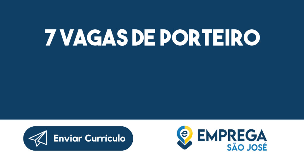7 Vagas de PORTEIRO-São José dos Campos - SP 1