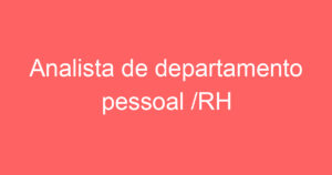 Analista de departamento pessoal /RH 5
