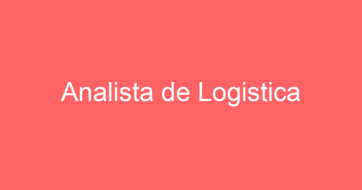 Analista de Logistica-São José dos Campos - SP 25